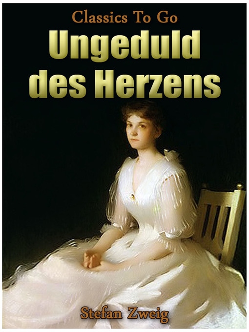 Title details for Ungeduld des Herzens by Stefan Zweig - Available